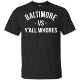 Baltimore vs y’all whores shirt