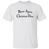 Born Again Christian Dior Shirt Light