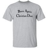 Born Again Christian Dior Shirt Light