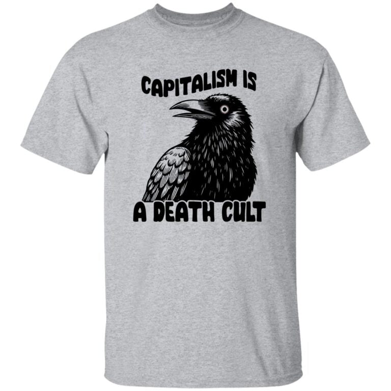 Gray t-shirt with a black raven graphic and text 'Capitalism is a Death Cult' on a white background