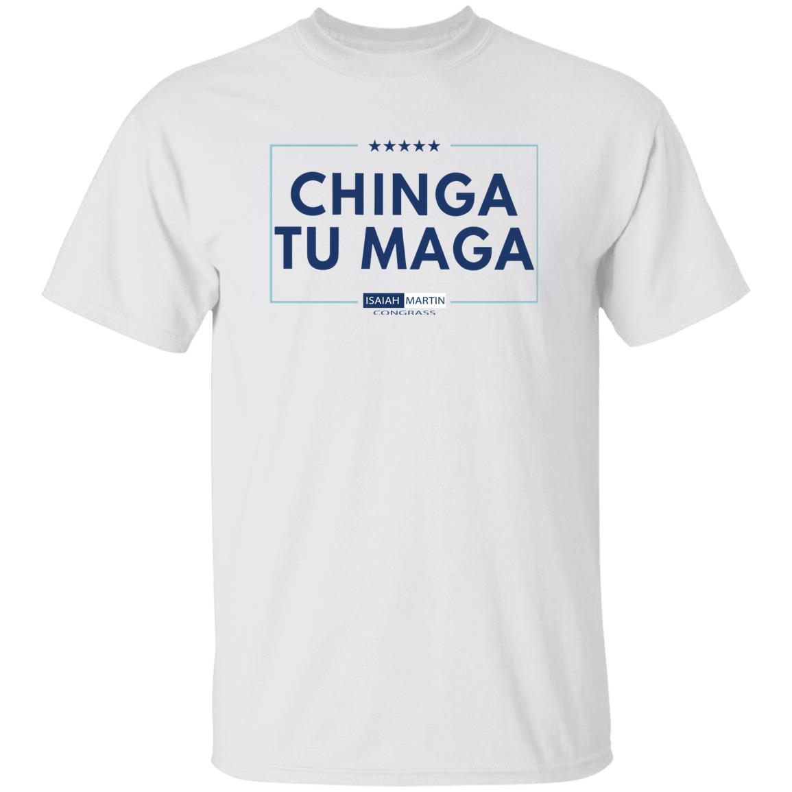 Chinga Tu Maga Isaiah Martin Shirt