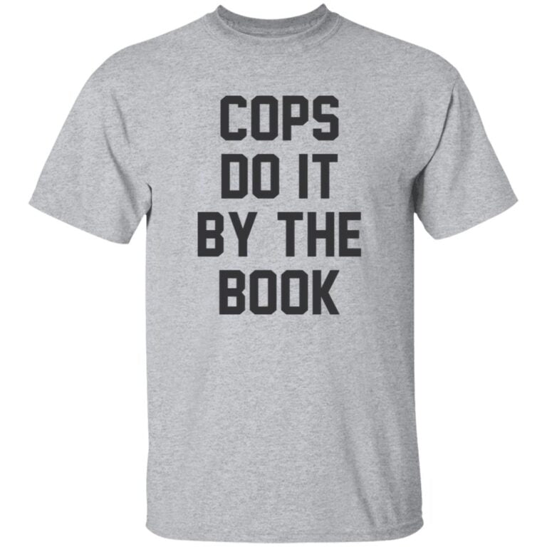 Cops Do It By The Book T-Shirt