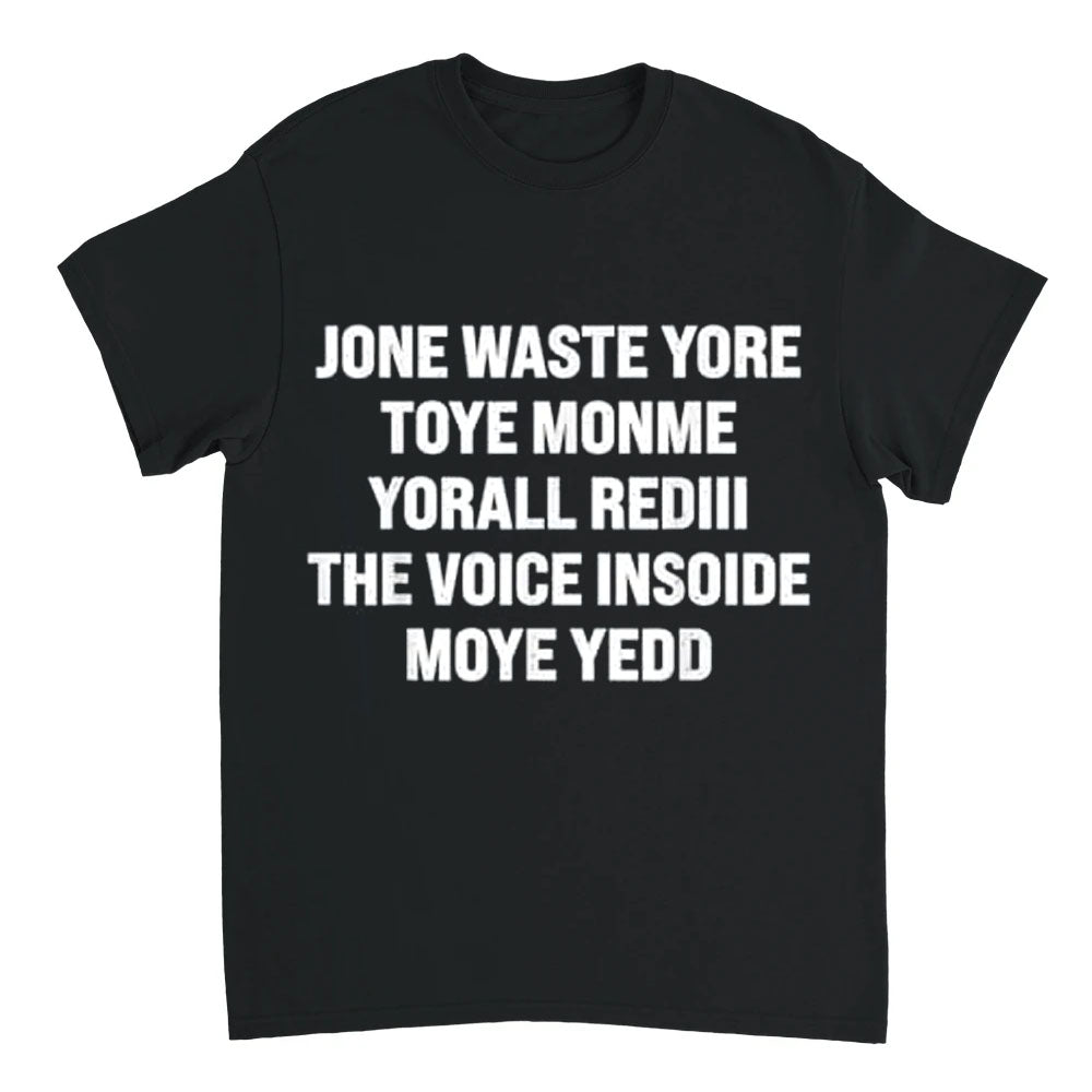 Don't Waste Your Time On Me Shirt