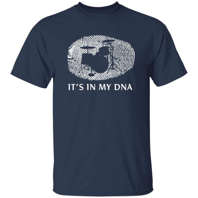 Drummer It’s In My DNA Shirt