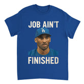 Blue t-shirt with a graphic of a person wearing a cap and text 'JOB AIN'T FINISHED' on a white background