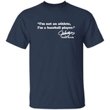 John Kruk I’m Not An Athlete I’m a Baseball Player Shirt 2