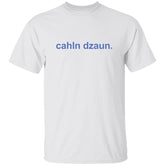 White t-shirt with blue text 'cahln dzaun.' on a white background