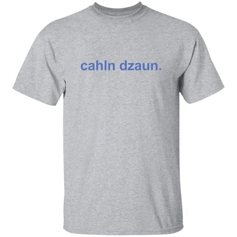 Gray t-shirt with blue text 'cahlin dzaun.' on a white background