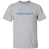 Gray t-shirt with blue text 'cahlin dzaun.' on a white background