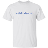 White t-shirt with blue text 'cahln dzaun.' on a white background