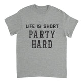 Gray t-shirt with 'Life is Short Party Hard' text on a white background