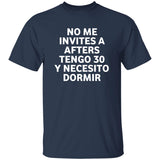 No Me Invites A Afters Tengo 30 Y Necesito Dormir Shirt
