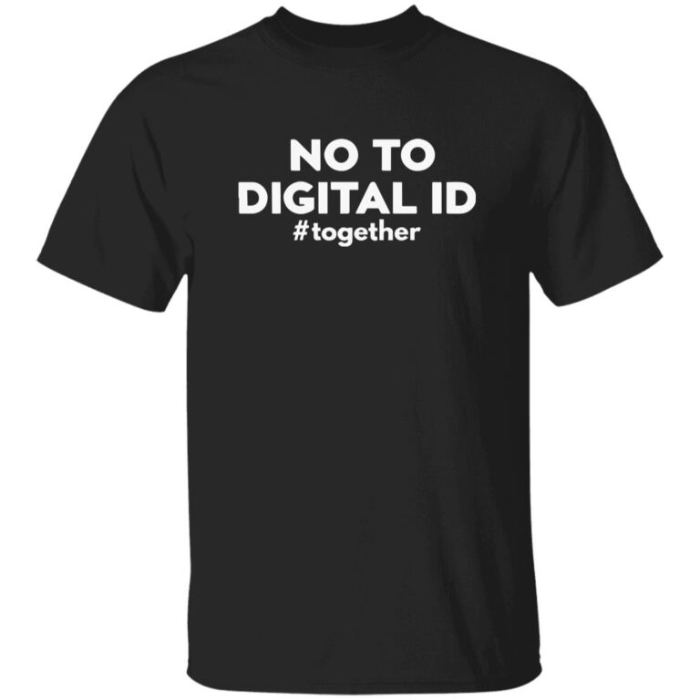 No To Digital ID Together Shirt