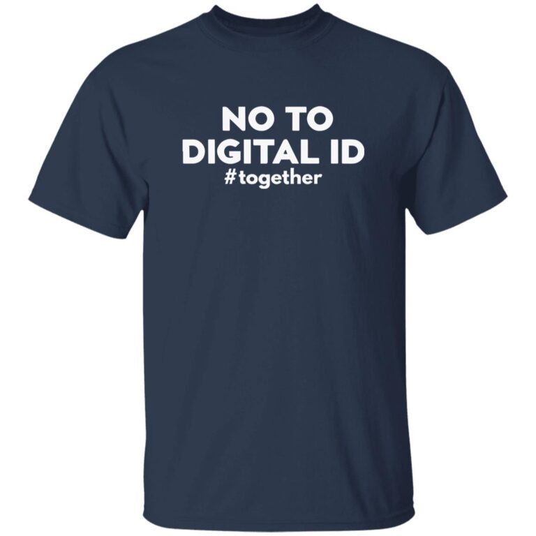 No To Digital ID Together Shirt