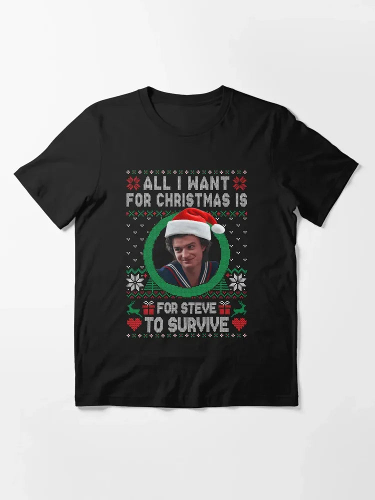 Black Steve Harrington t-shirt with Christmas-themed graphic and text "All I Want For Christmas Is For Steve To Survive" on a white background