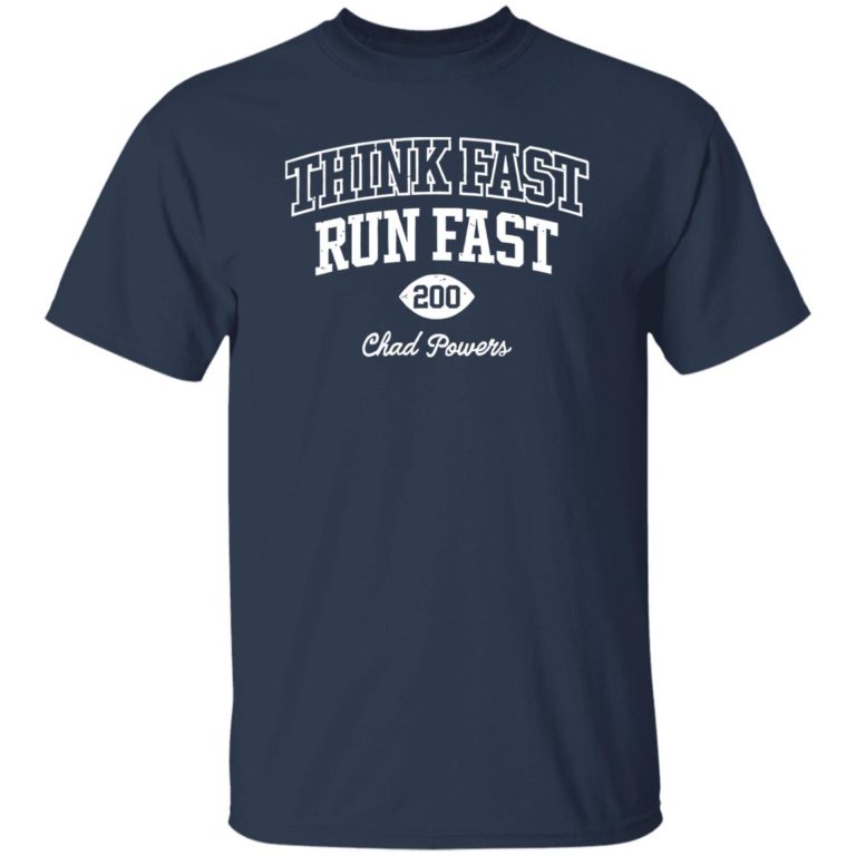 Think fast run fast chad powers shirt