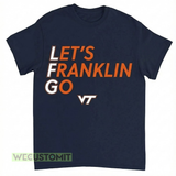 Virginia Tech Football Let's Franklin Go Shirt