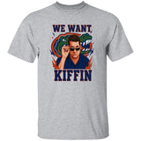 We Want Kiffin Shirt