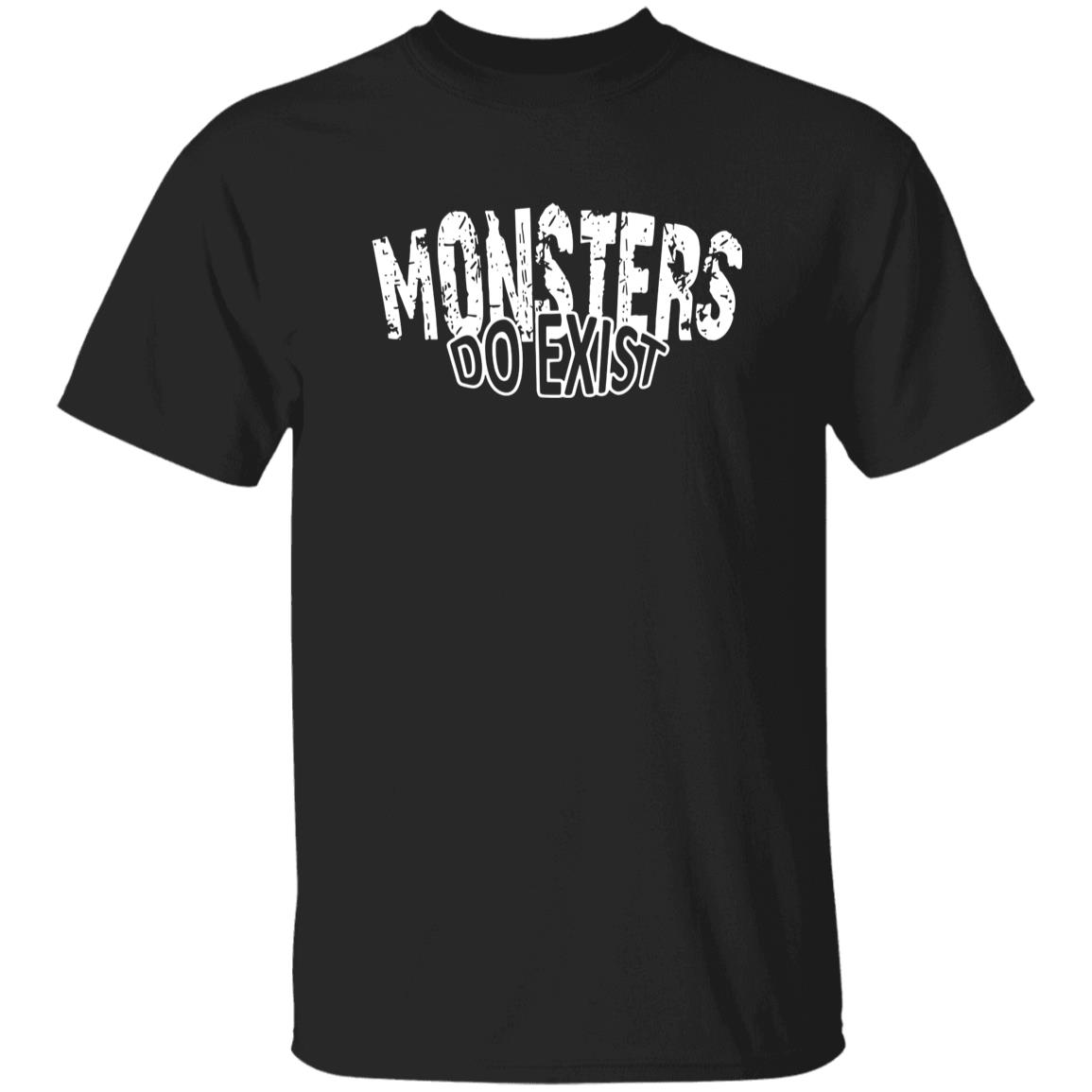 Black t-shirt with 'MONSTERS DO EXIST' text in white on a white background