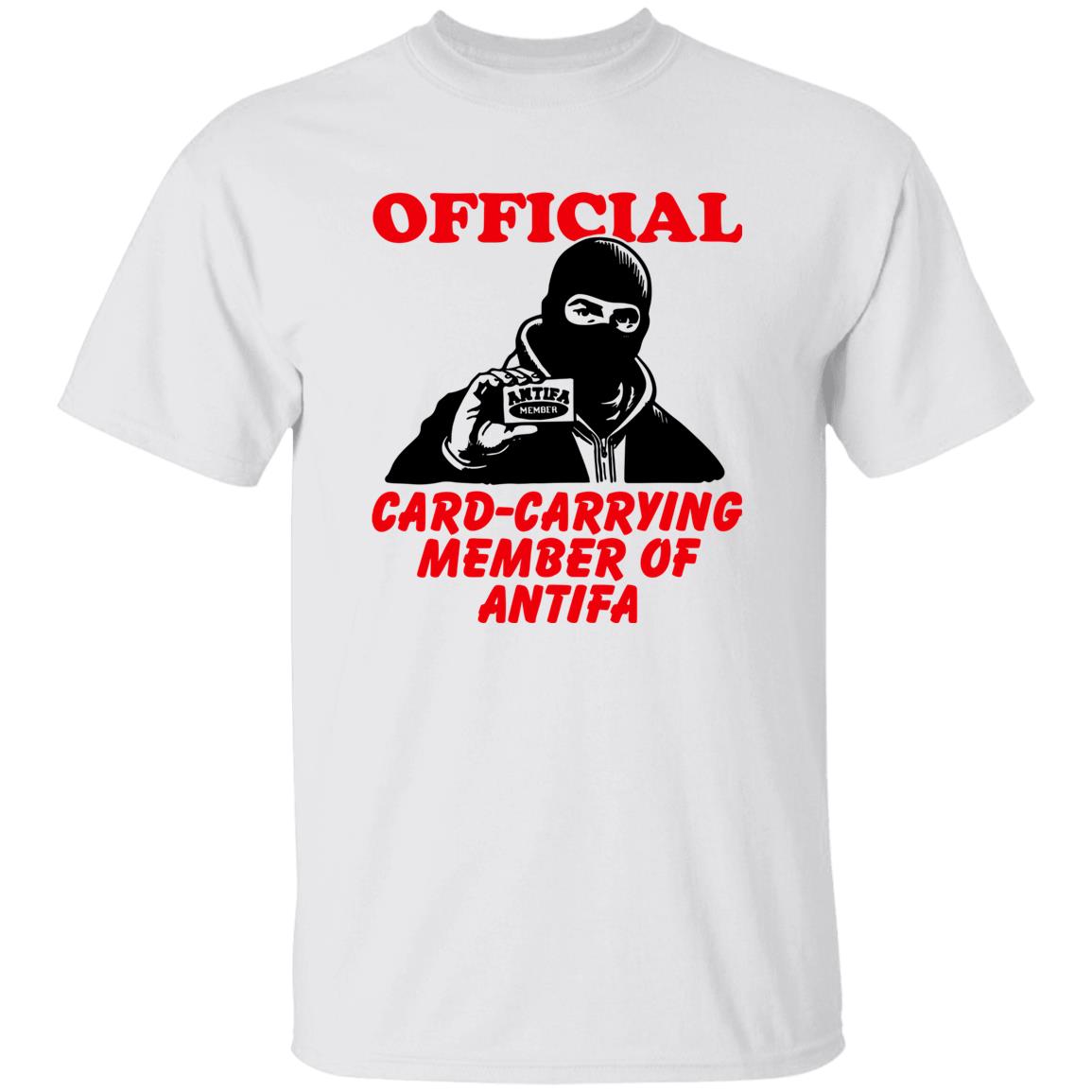 White t-shirt with graphic of person in balaclava holding a card and text 'Official Card-Carrying Member of Antifa' on a white background.