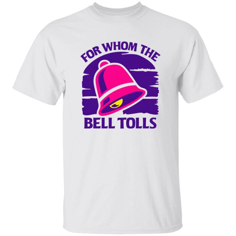 For Whom The Bell Tolls Shirt