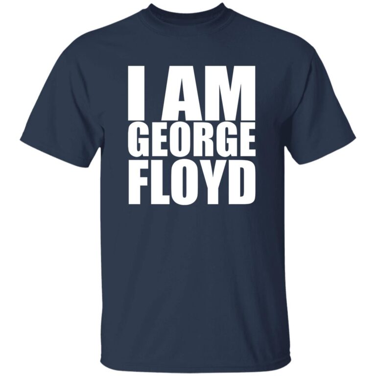 Navy blue t-shirt with 'I AM GEORGE FLOYD' text in white on a white background