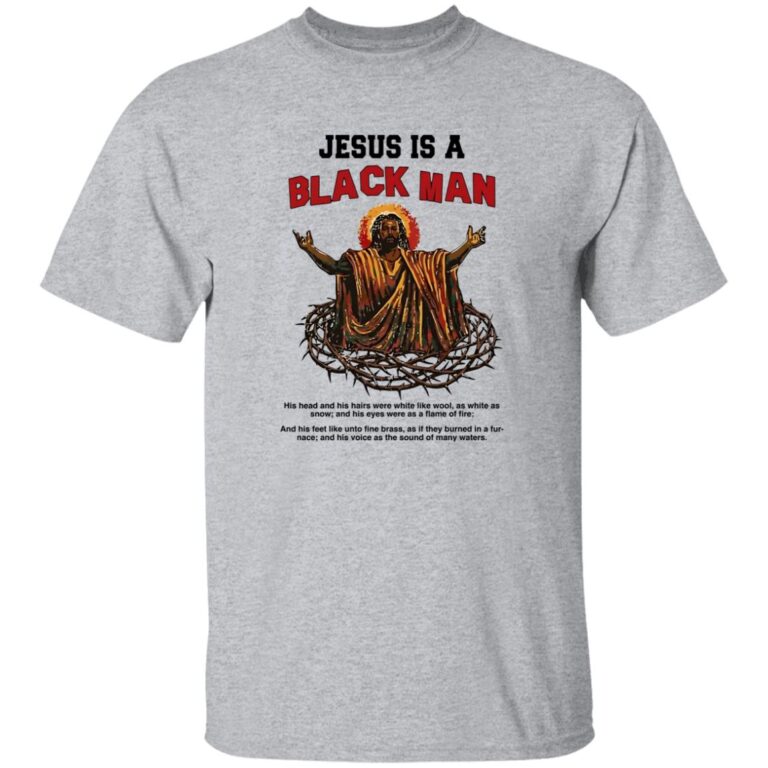 Jesus Is A Black Man Shirt
