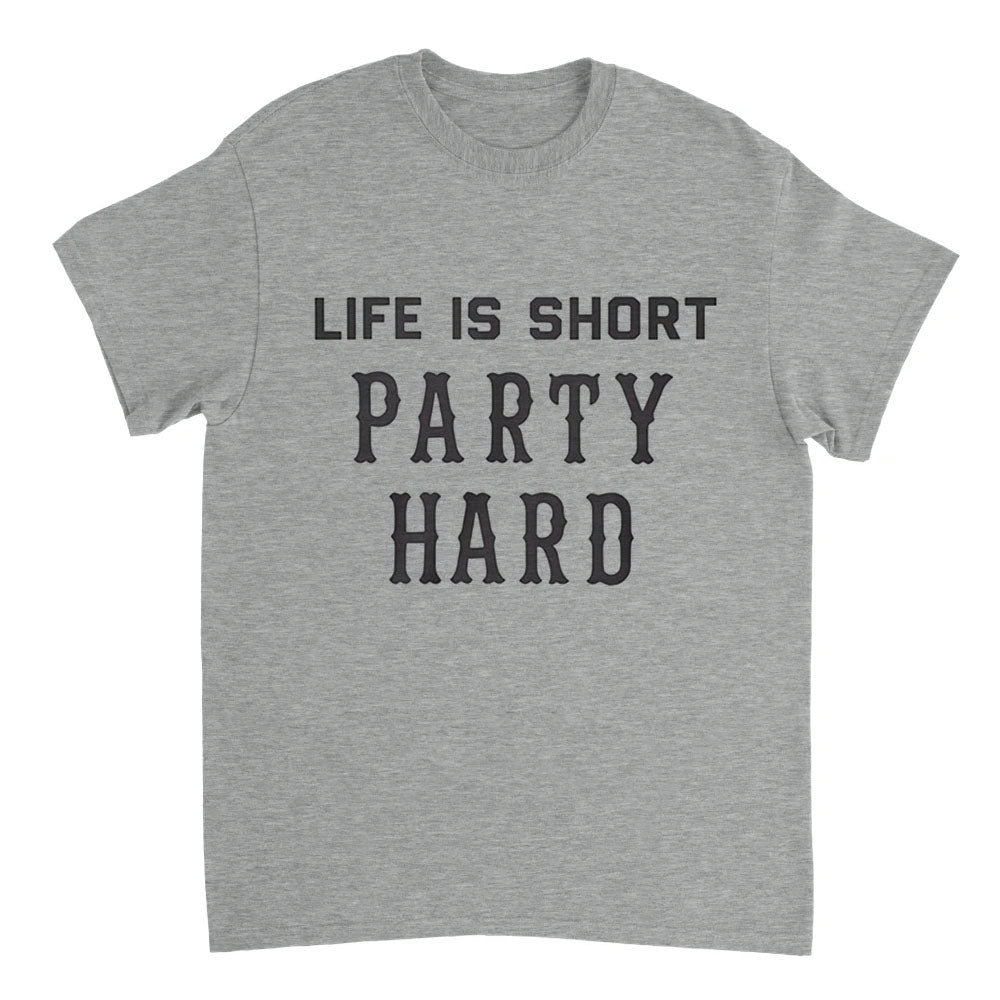 Gray t-shirt with 'Life is Short Party Hard' text on a white background