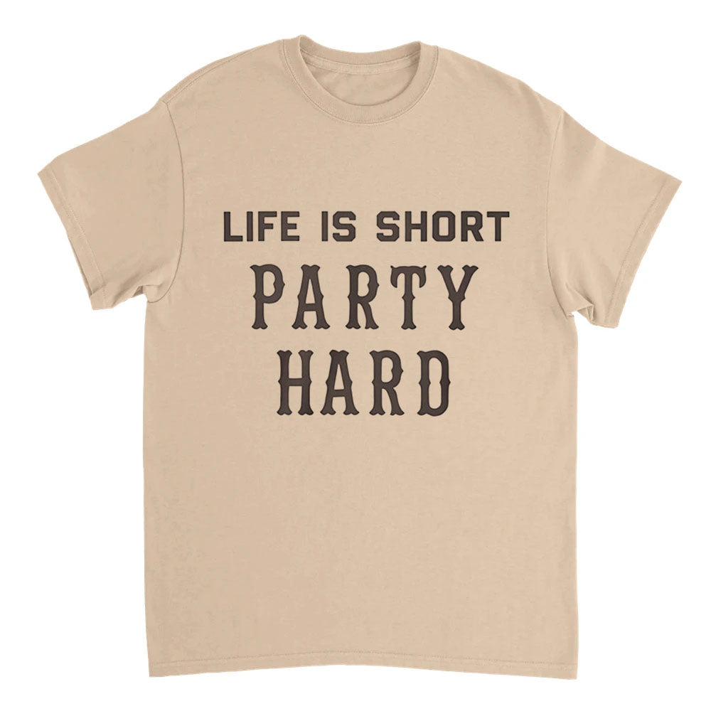 Beige t-shirt with 'Life is Short Party Hard' text on a white background
