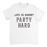 White t-shirt with 'Life is Short Party Hard' text on a white background