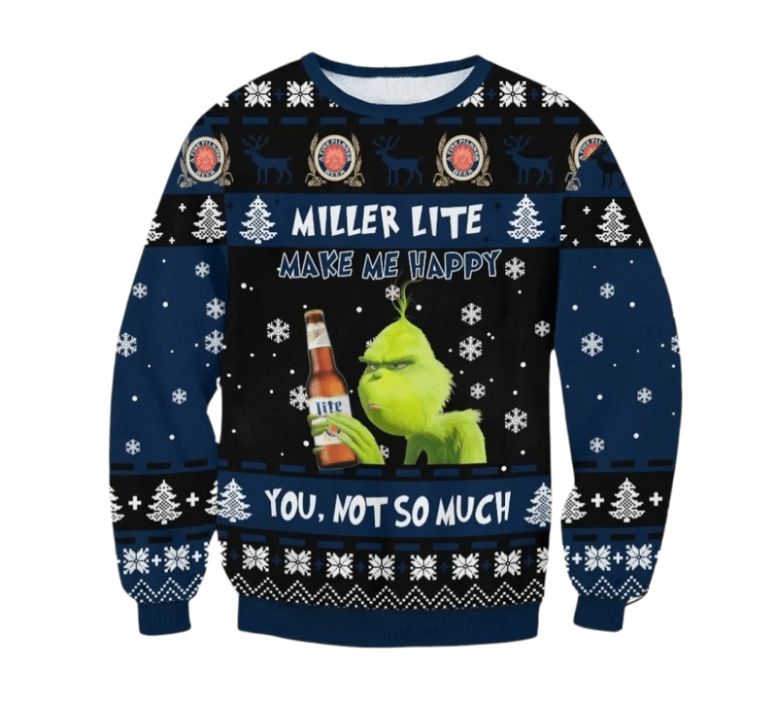 Miller Lite Make Grinch Happy Ugly Sweater