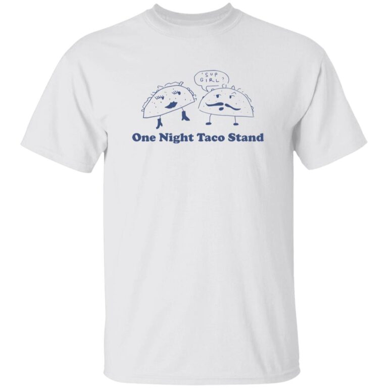 One Night Taco Stand Shirt