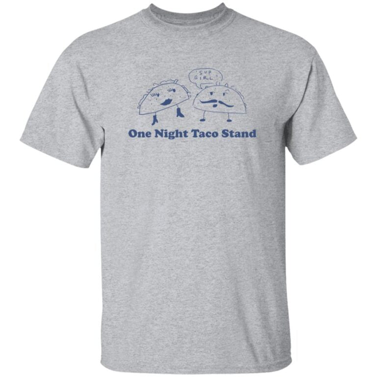 One Night Taco Stand Shirt