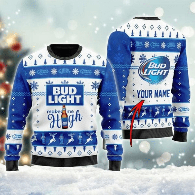 Personalized Bud Light Make Me High Ugly Sweater