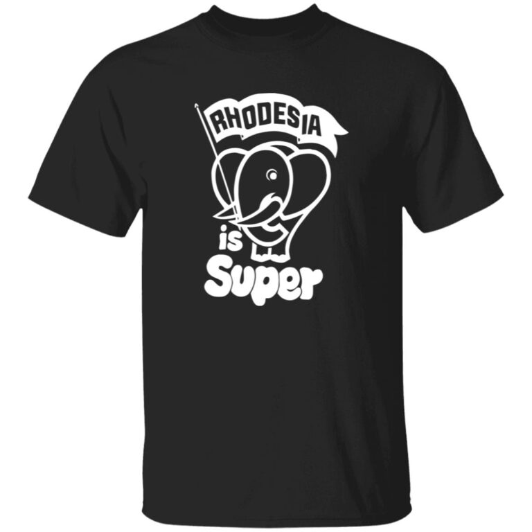 Black t-shirt with white graphic and text 'Rhodesia is Super' on a white background