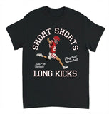 Short Shorts Long Kicks Merch