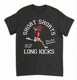 Short Shorts Long Kicks Merch