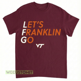 Virginia Tech Football Let's Franklin Go Shirt