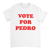 Vote For Pedro Shirt