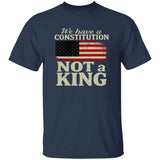 We Have A Constitution Not A King America Shirt 2